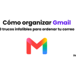 Cómo organizar Gmail