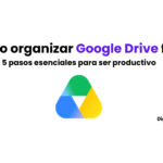 Organizar Google Drive