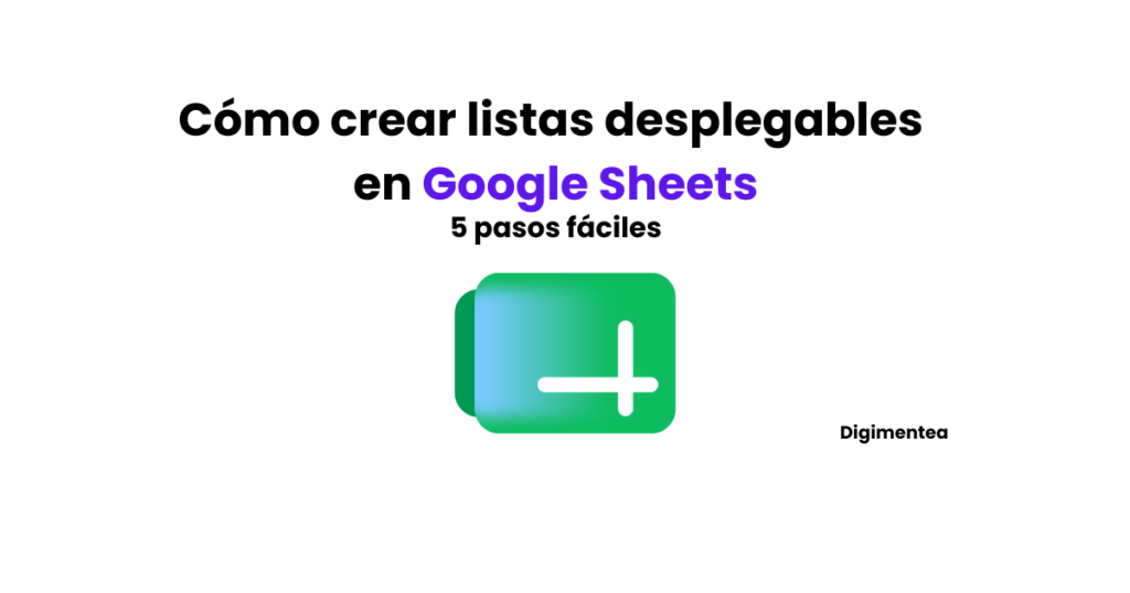 Cómo crear listas desplegables en Google Sheets