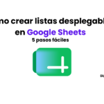 Cómo crear listas desplegables en Google Sheets